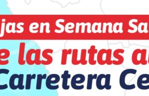 Carretera Central: Conoce las Rutas Alternas en Semana Santa