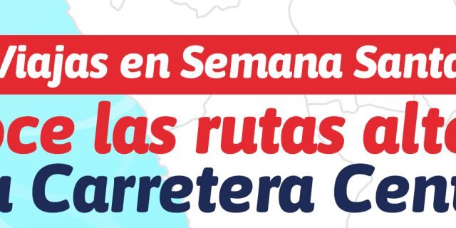 Carretera Central: Conoce las Rutas Alternas en Semana Santa