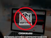 Cookieless: así se están adaptando empresas como Toyota a las disposiciones de Google