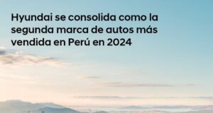 Hyundai se consolida como la segunda marca de autos más vendida en Perú en 2024
